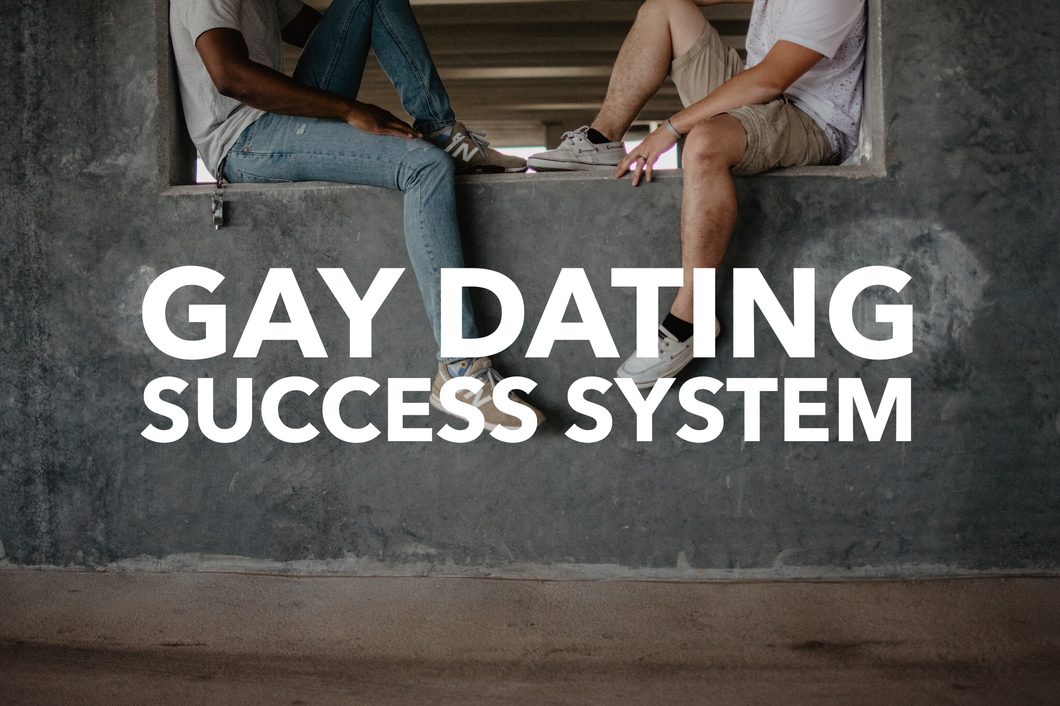 Gay Dating Success System